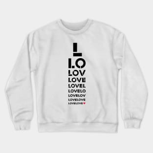 LOVE TEST Crewneck Sweatshirt